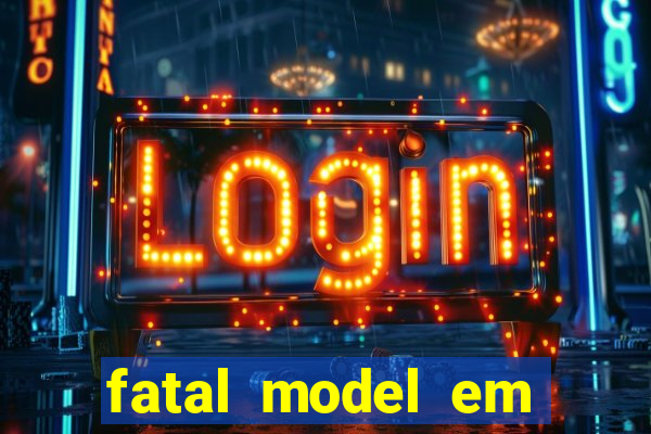 fatal model em porto nacional